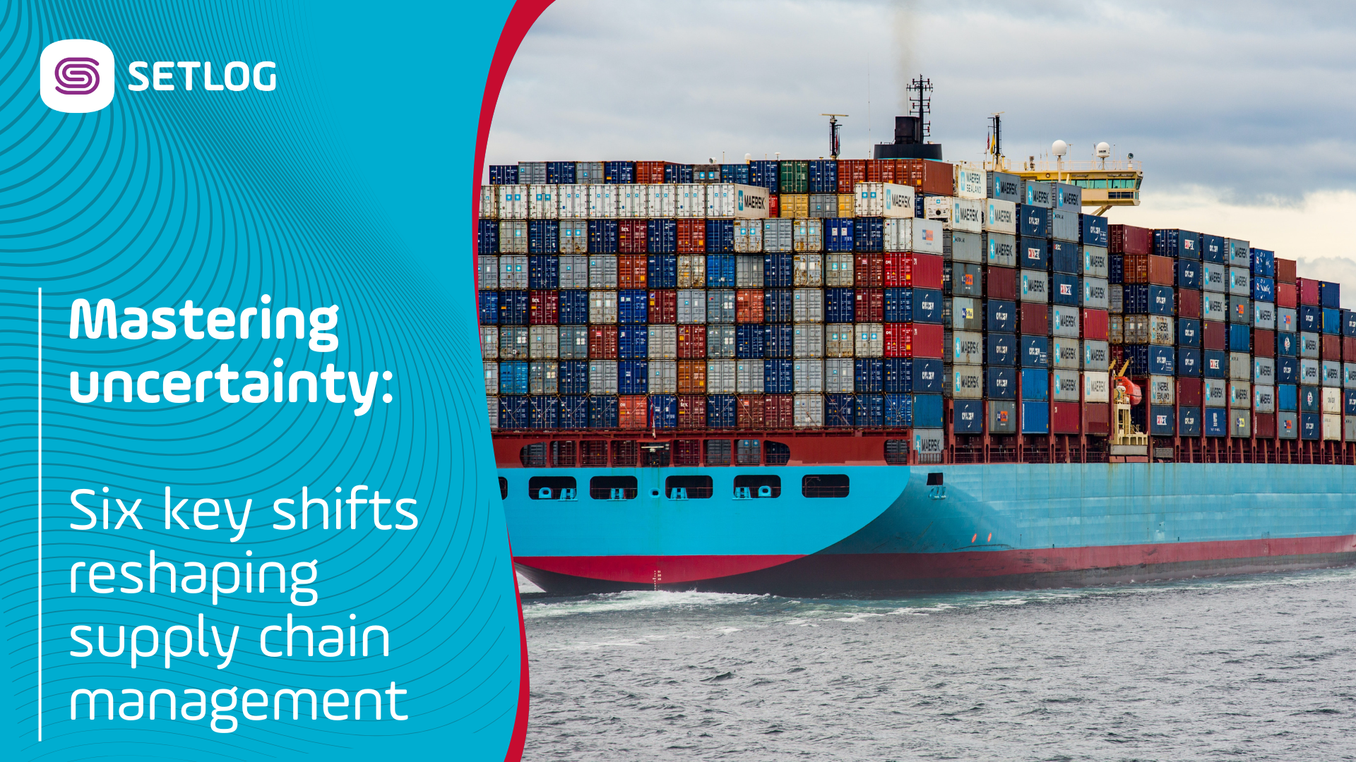 Setlog Article - Mastering uncertainty: 6 key shifts reshaping supply chain management