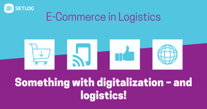 Something with digitalization - and logistics!
